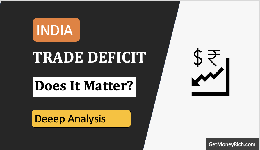Read more about the article India Trade Deficit: Does it matter?