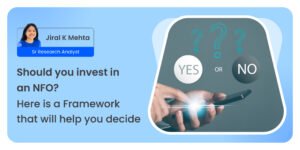 Read more about the article Should you invest in an NFO? Here is a Framework that will help you decide %Insights
