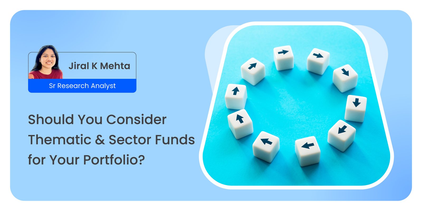 Read more about the article Should You Consider Thematic & Sector Funds for Your Portfolio?Insights