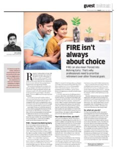 Read more about the article FIRE can Also mean ‘Forced Into Retiring Early’ – Economic Times Wealth (23-Jun-2025)