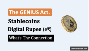 Read more about the article GENIUS Act | Stablecoins | Digital Rupee: How These Are Connected