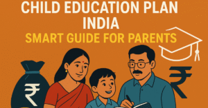 Read more about the article Child Education Plan India: Smart Guide for Parents