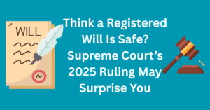 Read more about the article How to Prove a Will in India? Supreme Court’s 2025 Ruling