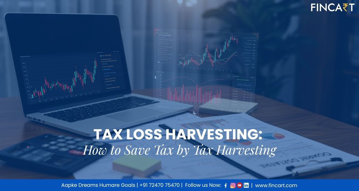 You are currently viewing Tax Loss Harvesting: How to Save Tax by Tax Harvesting