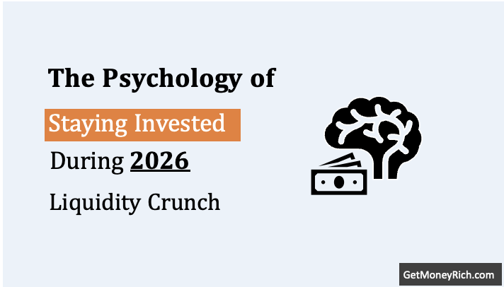 You are currently viewing The Psychology of Staying Invested During a 2026 Market Liquidity Crunch
